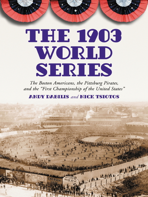 Title details for The 1903 World Series by Andy Dabilis - Available